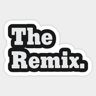 The Remix Sticker